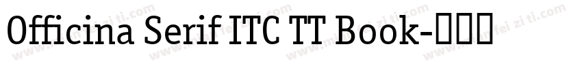 Officina Serif ITC TT Book字体转换